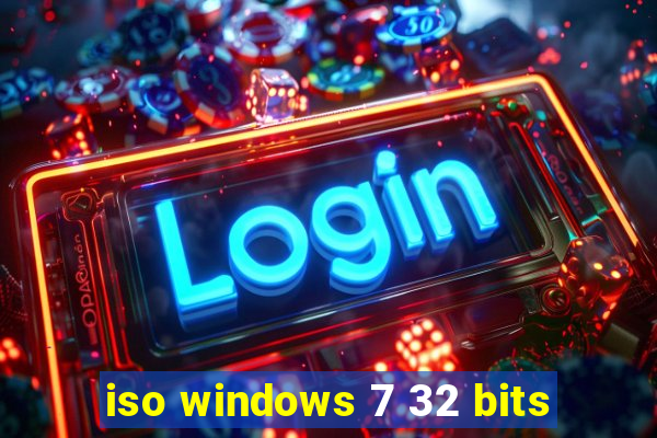 iso windows 7 32 bits